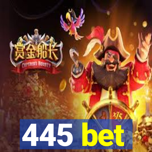 445 bet